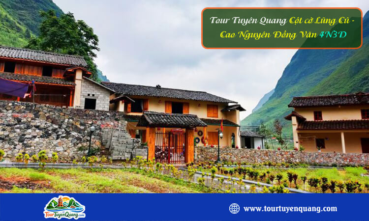 Tour Tuyên Quang Cột Cờ Lũng Cú - Cao Nguyên Đồng Văn 4 ngày 3 đêm